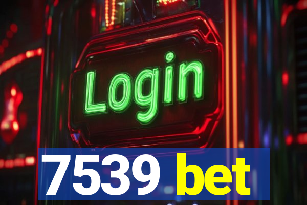7539 bet